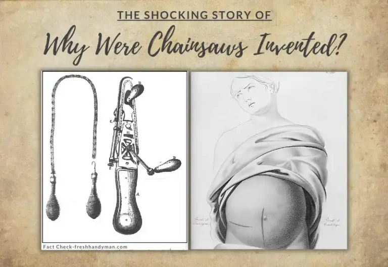The Shocking Story of Why Were Chainsaws Invented- Fact Check