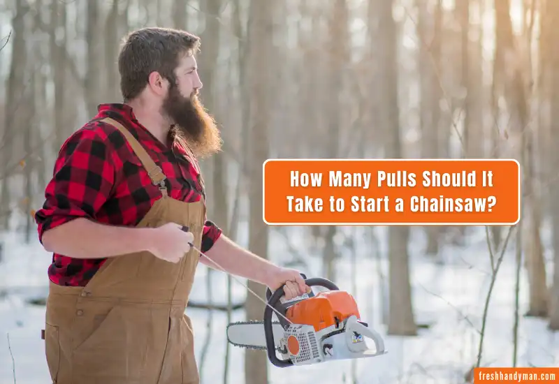 How Many Pulls Should It Take to Start a Chainsaw