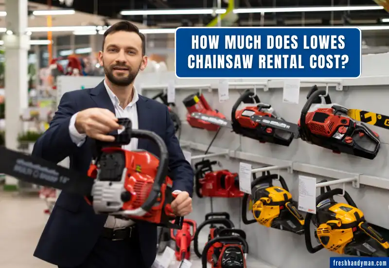 how much does lowes chainsaw rental cost