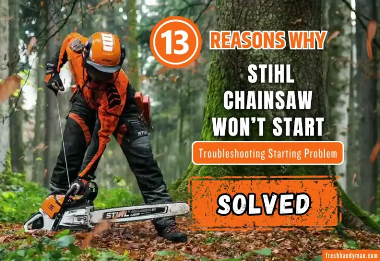 [Solved] 13 Reasons Why Stihl Chainsaw Won’t Start, Troubleshooting, Starting Problem
