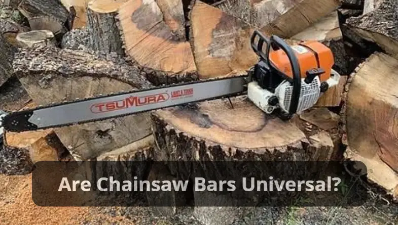 Are Chainsaw Bars Universal?