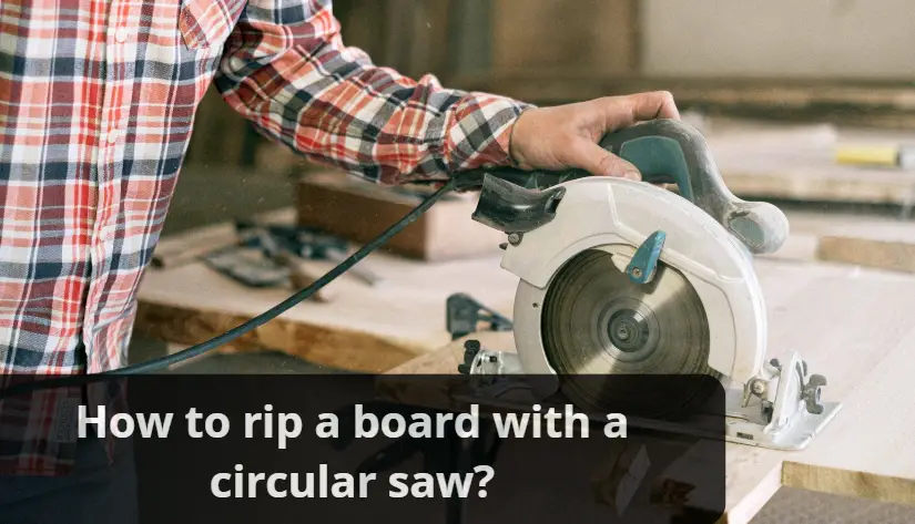 how to rip a board with a circular saw